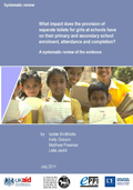 What impact does the provision of separate toilets for girls at schools have on their primary and secondary school enrolment, attendance and completion? A systematic review of the evidence